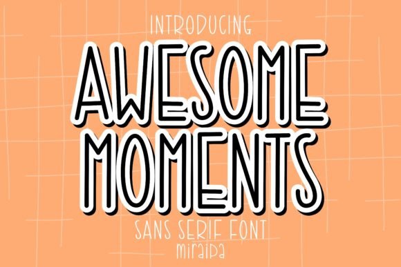 Awesome Moments Font for Editorial Design